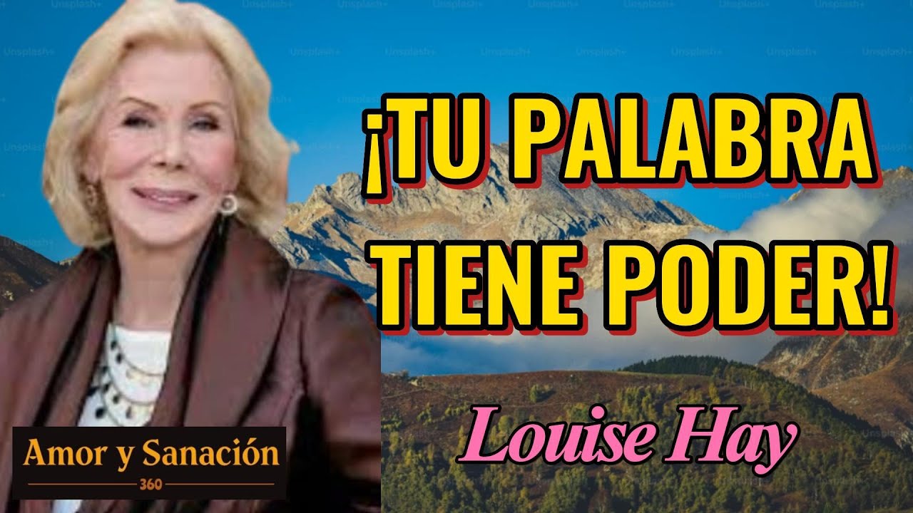 ¡Tu Palabra Tiene Poder! - Louise Hay