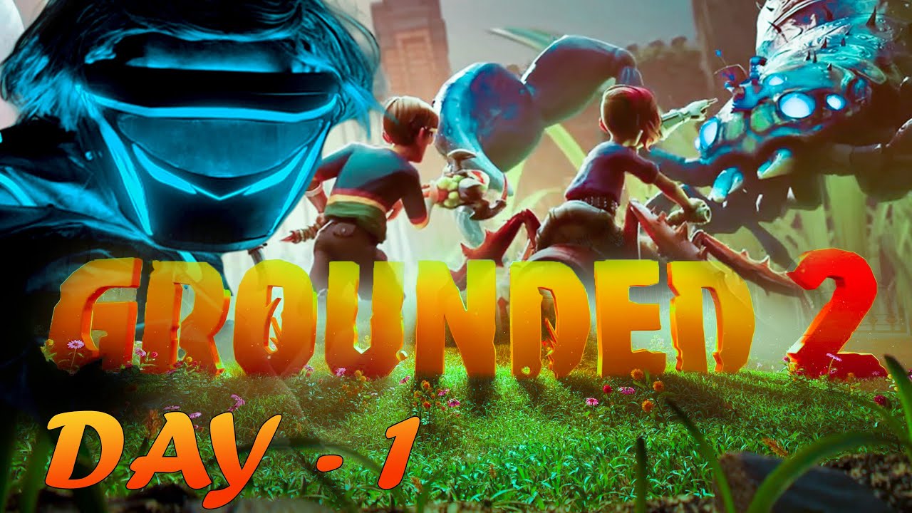 Grounded 2 - I GOT SHRUNK AGAIN..!!😱| Day-1(Mic Issue)