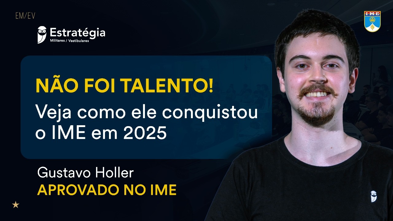 Historia de vida - Gustavo Holler - Aprovado no IME 2025