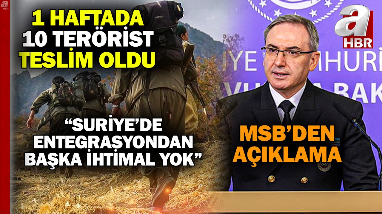 MSB'den önemli açıklamalar: Suriye'de entegrasyondan başka ihtimal yok | A Haber