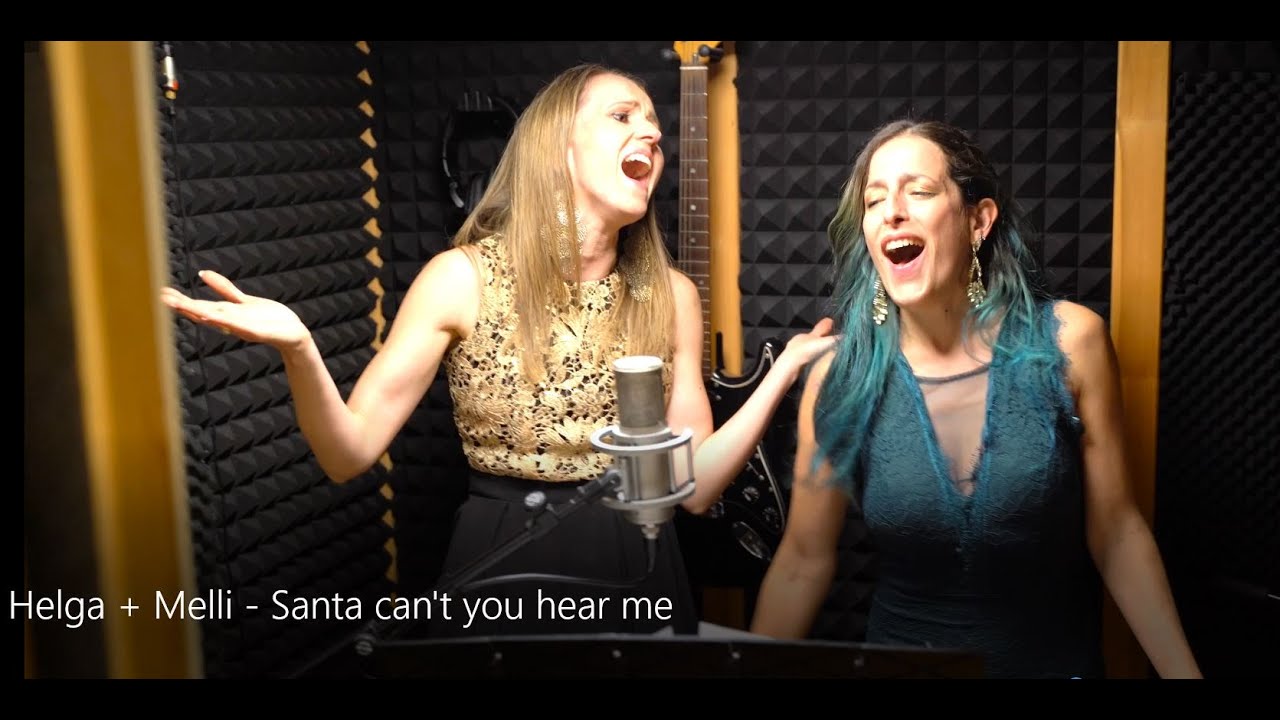Santa can't you hear me - Helga D&yacute;rfinna and Melanie Kremer-Viteritti