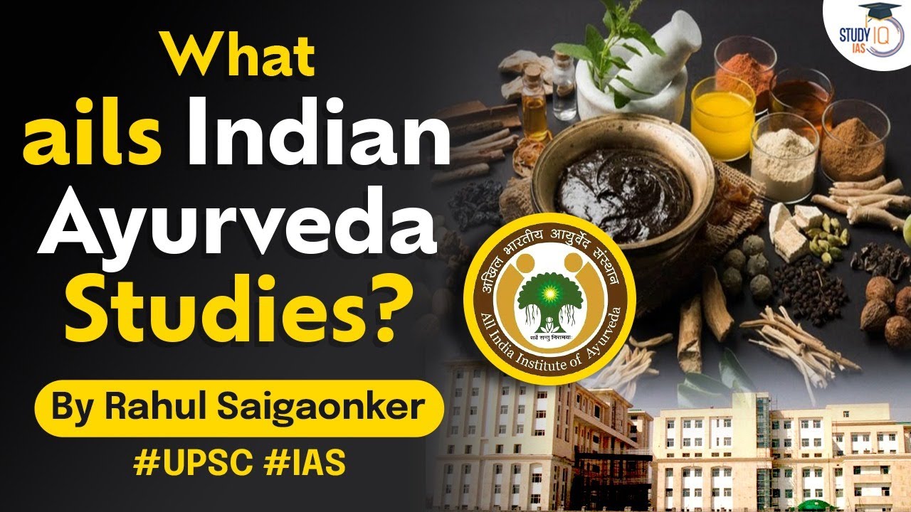 What are the current problems with Ayurveda education? What reforms are needed? UPSC
