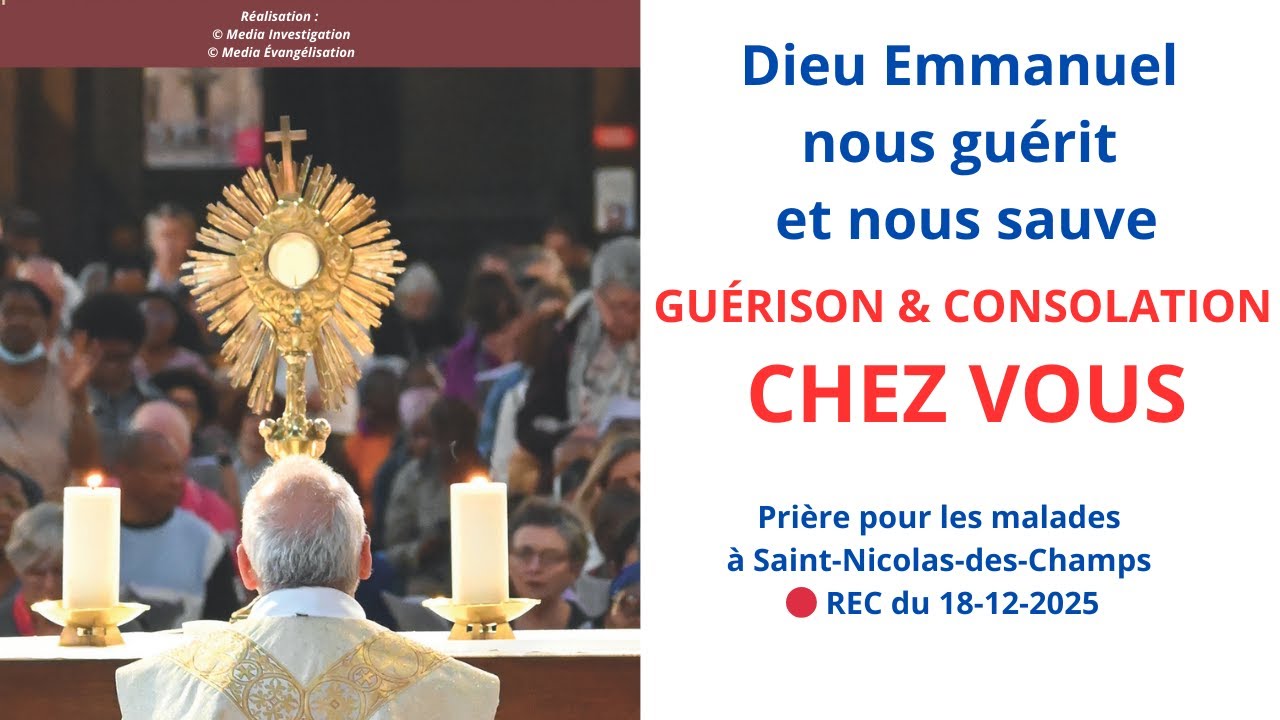 Dieu nous guérit et nous sauve - Guérison & Consolation CHEZ VOUS / Prière des malades