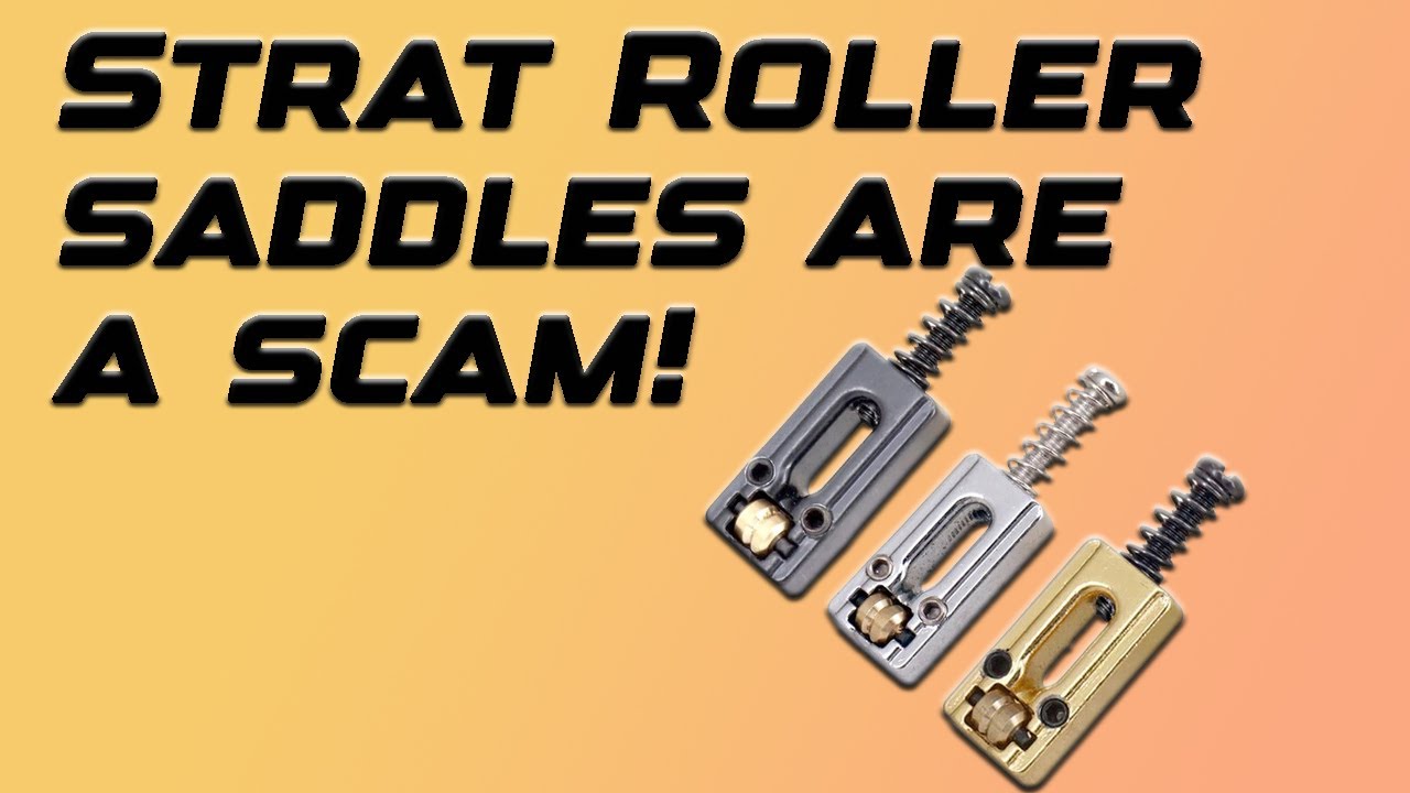 Strat Roller Saddles Are A Waste Of Money.