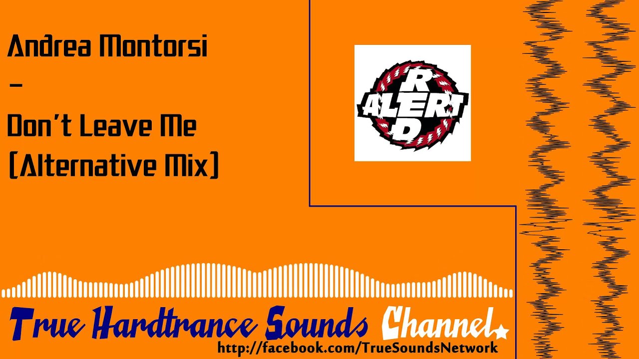 Andrea Montorsi - Don't Leave Me (Alternative Mix)