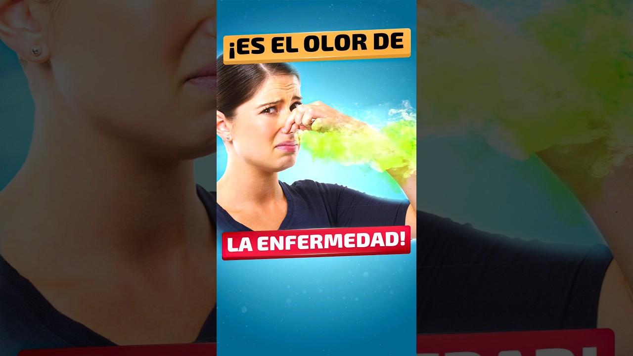 &iexcl;4 olores! &iexcl;As&iacute; huelen las enfermedades! #saludylongevidad