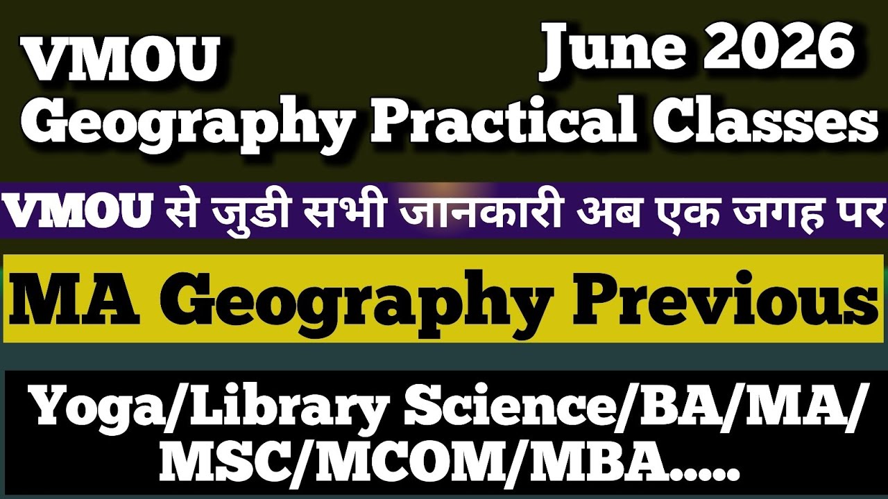 vmou MA Geography Previous Practical June 2026 || vmou MA Geography Practical Classes 2026