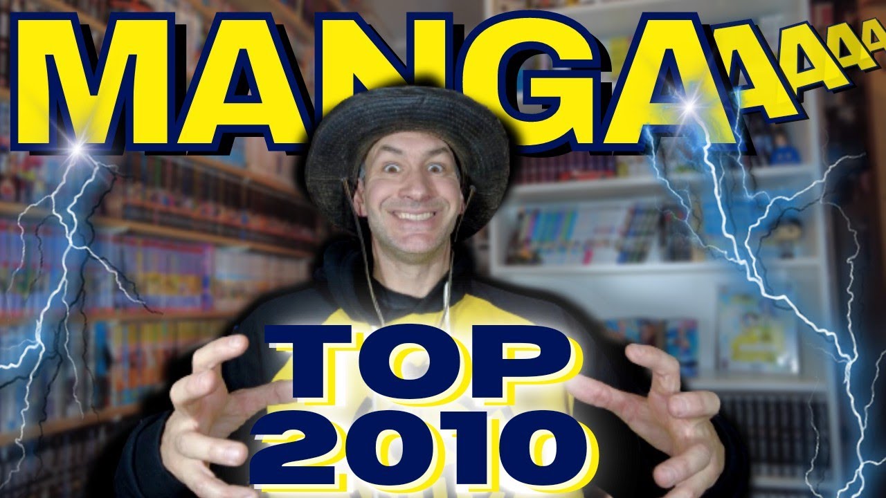 🍥BEST OF MANGAS 2010🍥 les meilleurs MANGAS dans vos MANGATHEQUES (Best of)