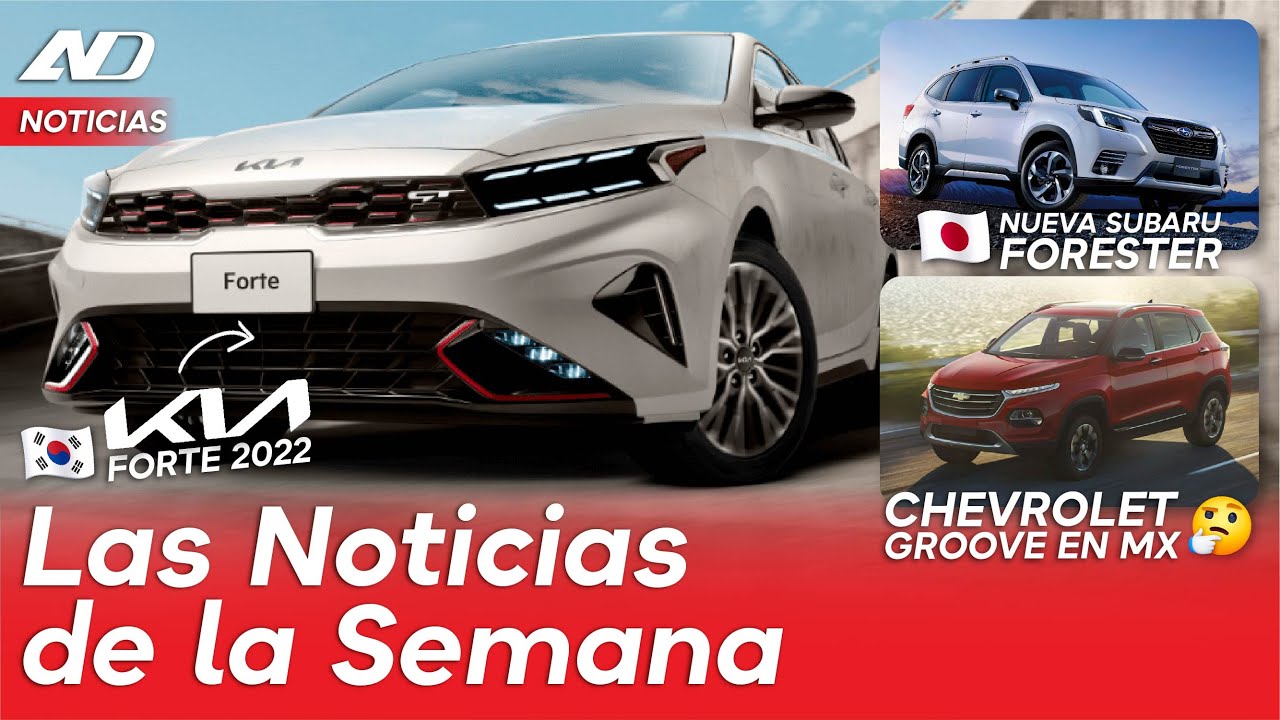 KIA Forte 2022, Subaru Forester se renueva, Mazda se electrifica y m&aacute;s... | Noticias