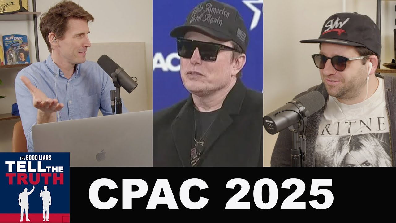 CPAC 2025 - The Good Liars Tell the Truth