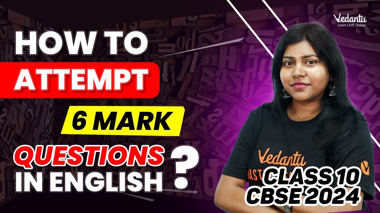 How to Attempt 6 Mark Questions? | Class 10 English | CBSE 2024 | Sandra Ma'am