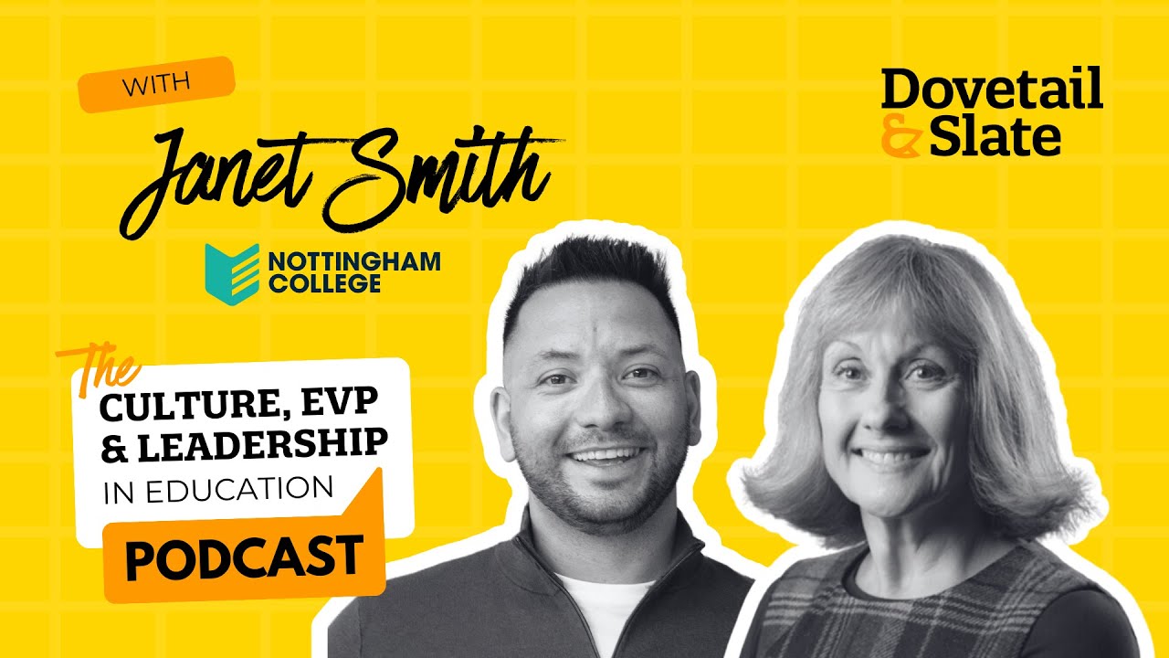 Culture, EVP & Leadership Podcast | Janet Smith, CEO & Principal of Nottingham College