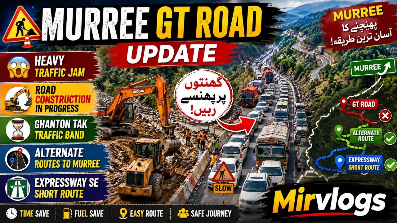 Murree Traffic Update Today | GT Road Blocked? Heavy Construction Work & Best Alternate Route