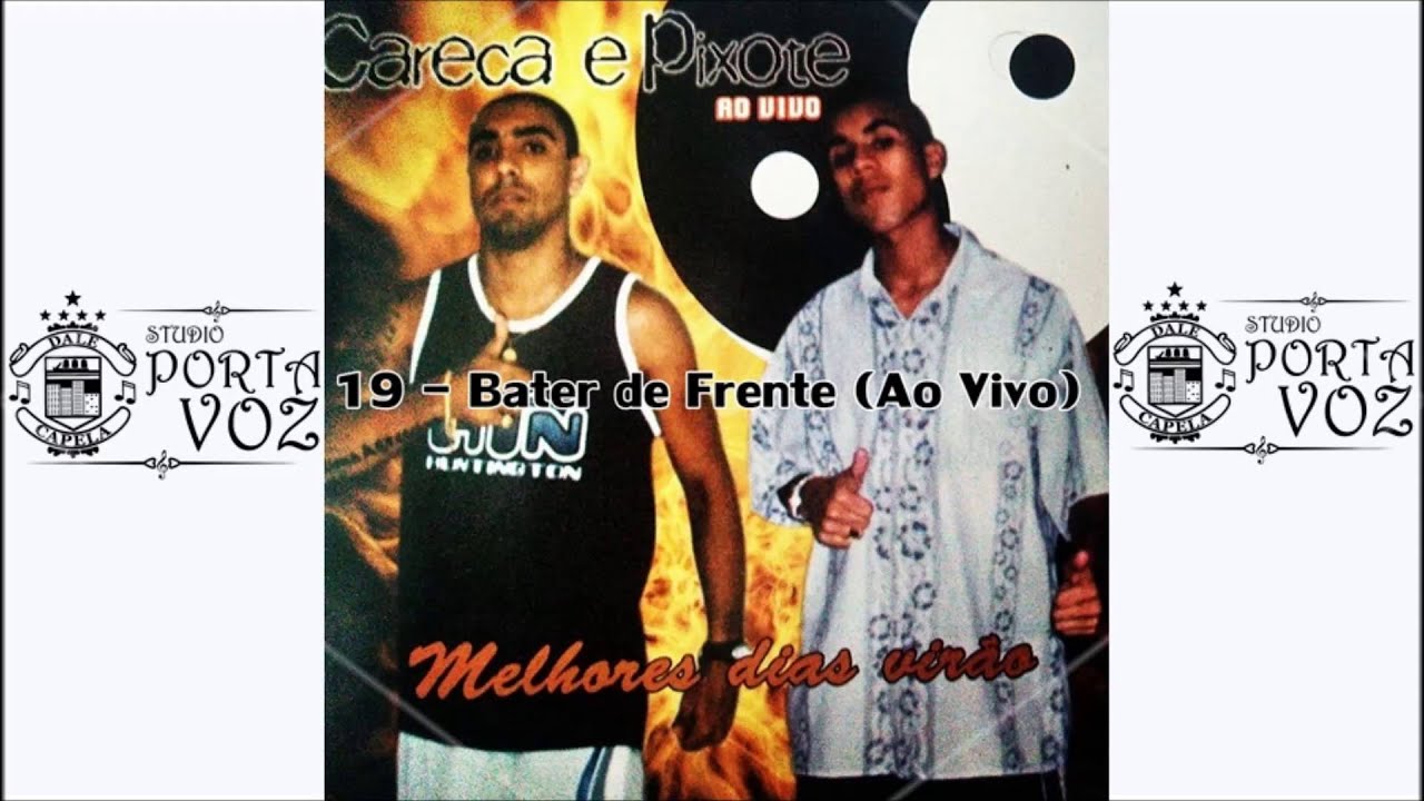 MC Careca e Pixote - Bater de Frente ( AoVivo )