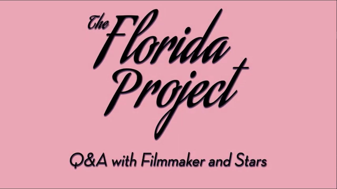THE FLORIDA PROJECT - Q&A with Sean Baker, Mela Murder & Bria Vinaite