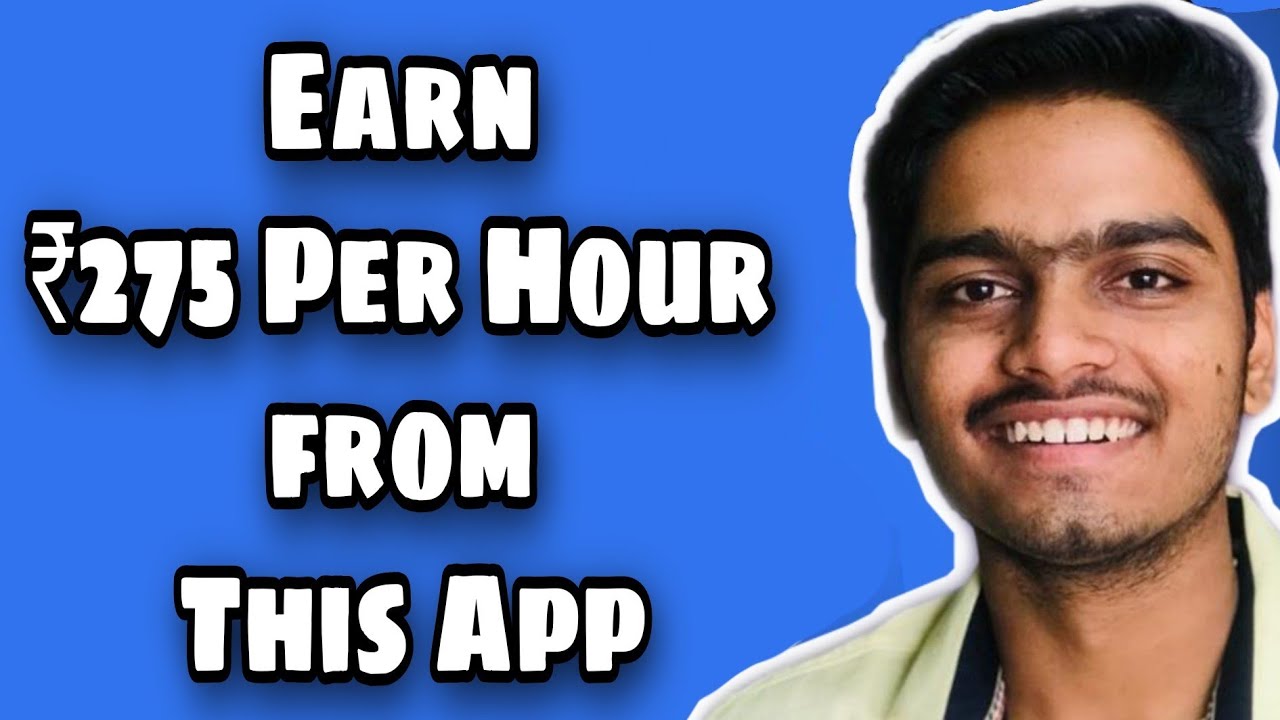 Earn Rs.275 per hour from one App | Make Money Online | Earn Money Online