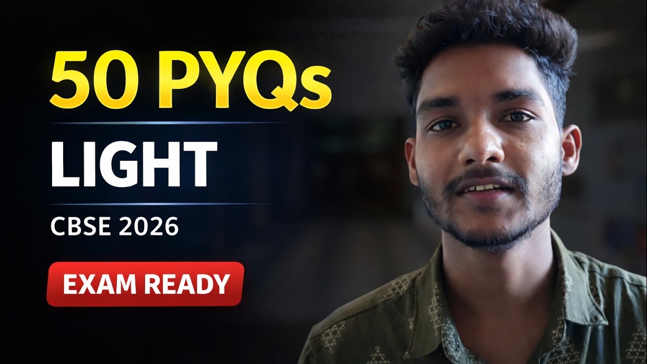 🚨 LAST CHANCE! 50 Most Repeated Light PYQs | Class 10 Science | Target 25 Feb Exam! 🎯