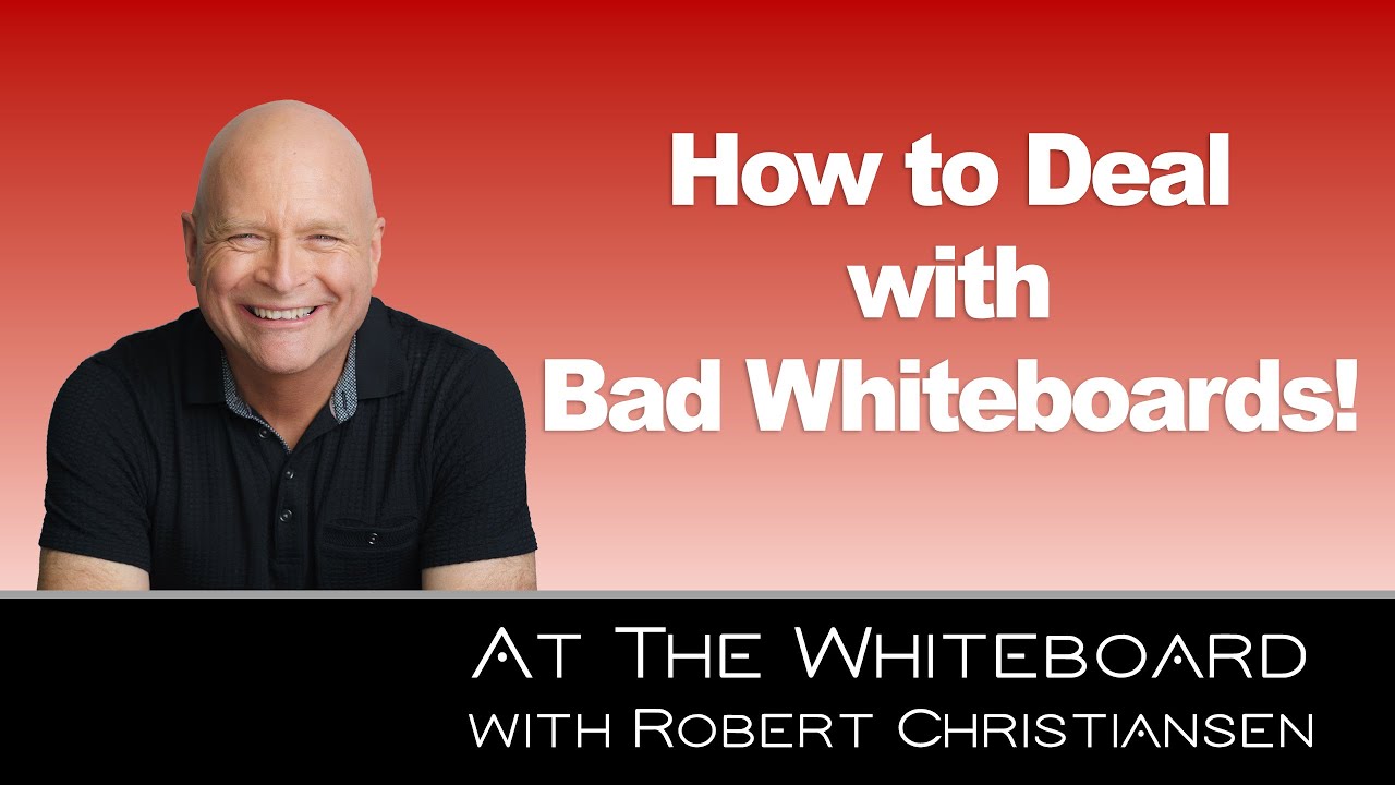 How to Deal with Bad Whiteboards