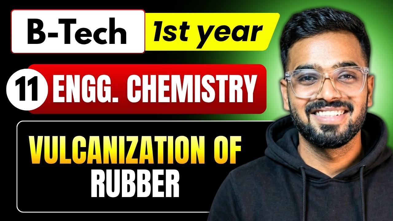 Lec 11 - Vulcanization of rubber | Engineering Chemistry RGPV B.Tech 1st Year