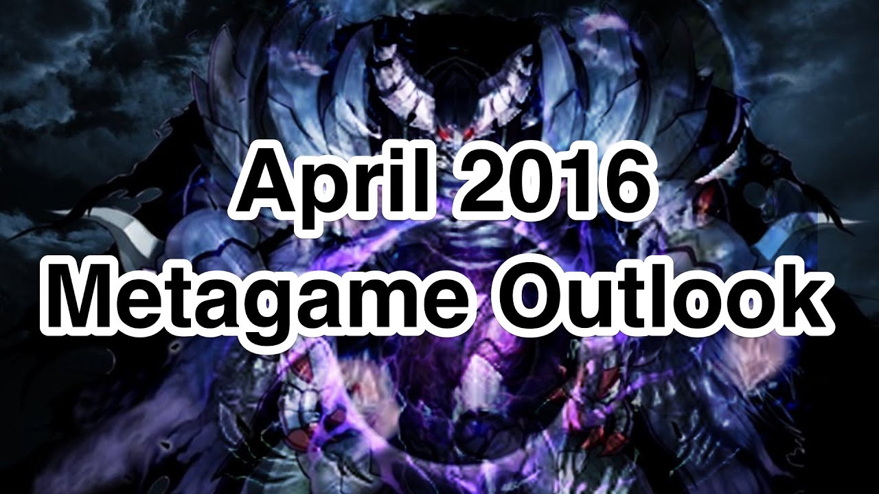 April 2016 Metagame Outlook