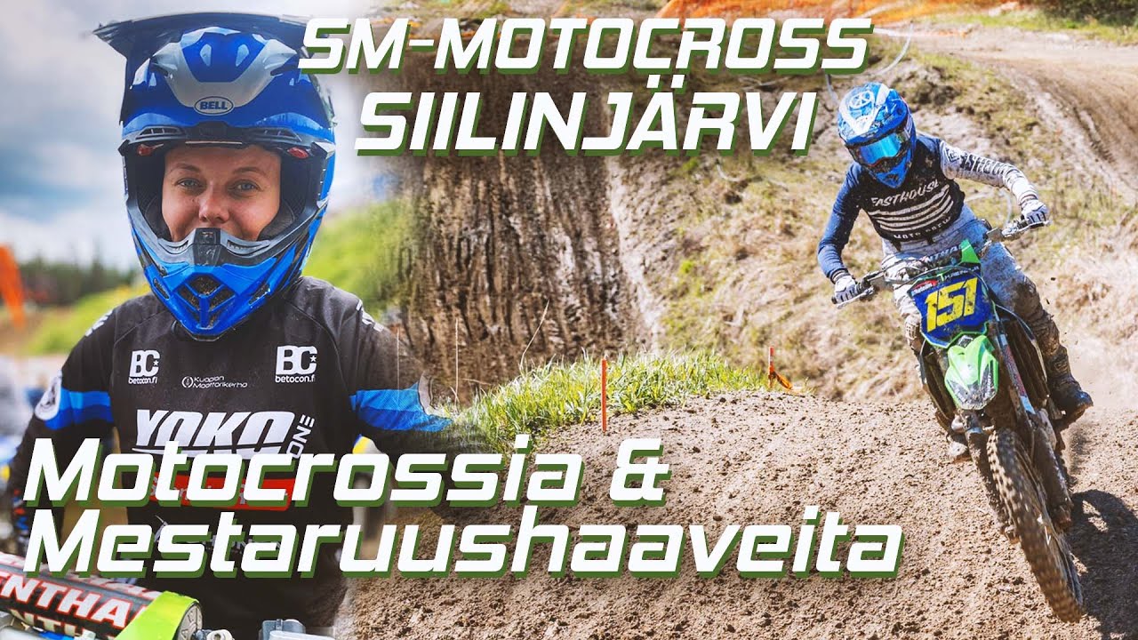 SM-MOTOCROSS SIILINJÄRVI | Motocrossia & Mestaruushaaveita