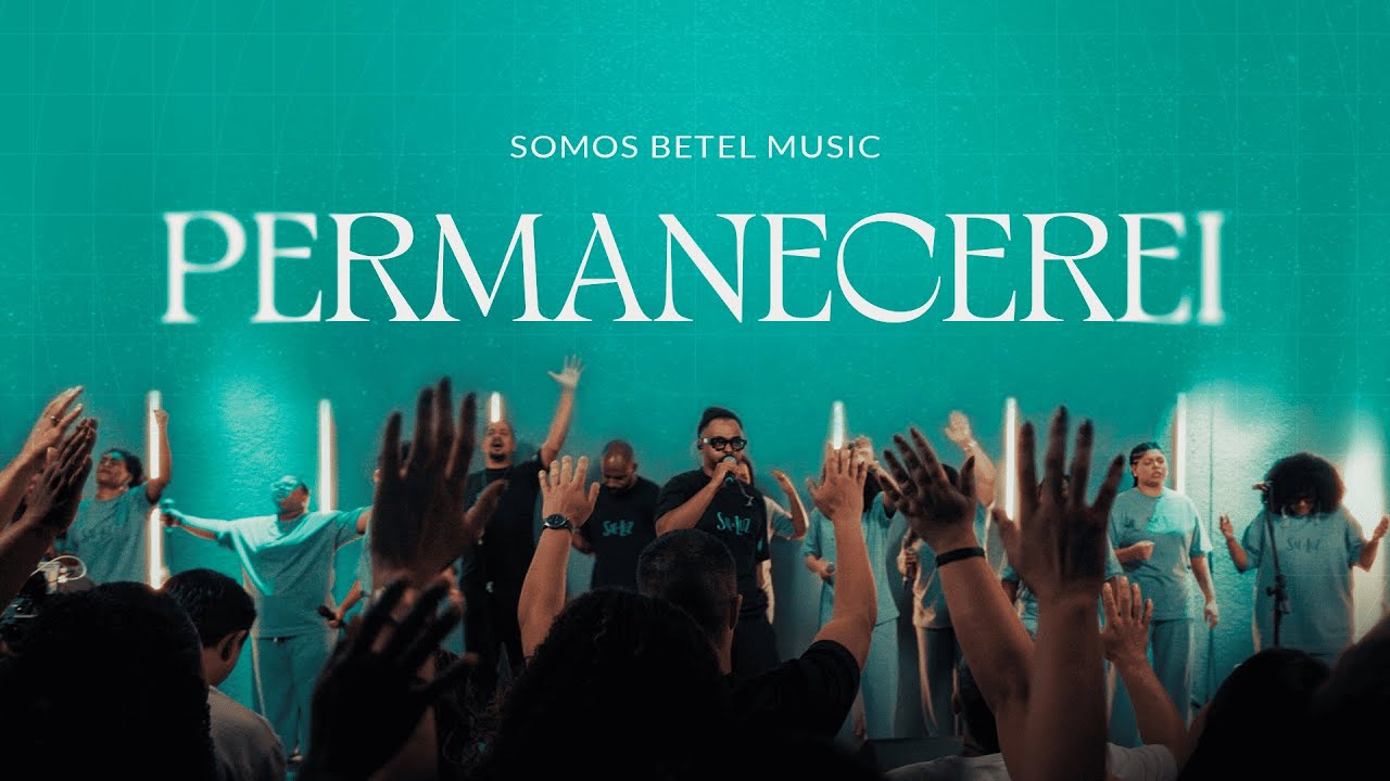 Somos Betel Music - Permanecerei | EP Sal & Luz