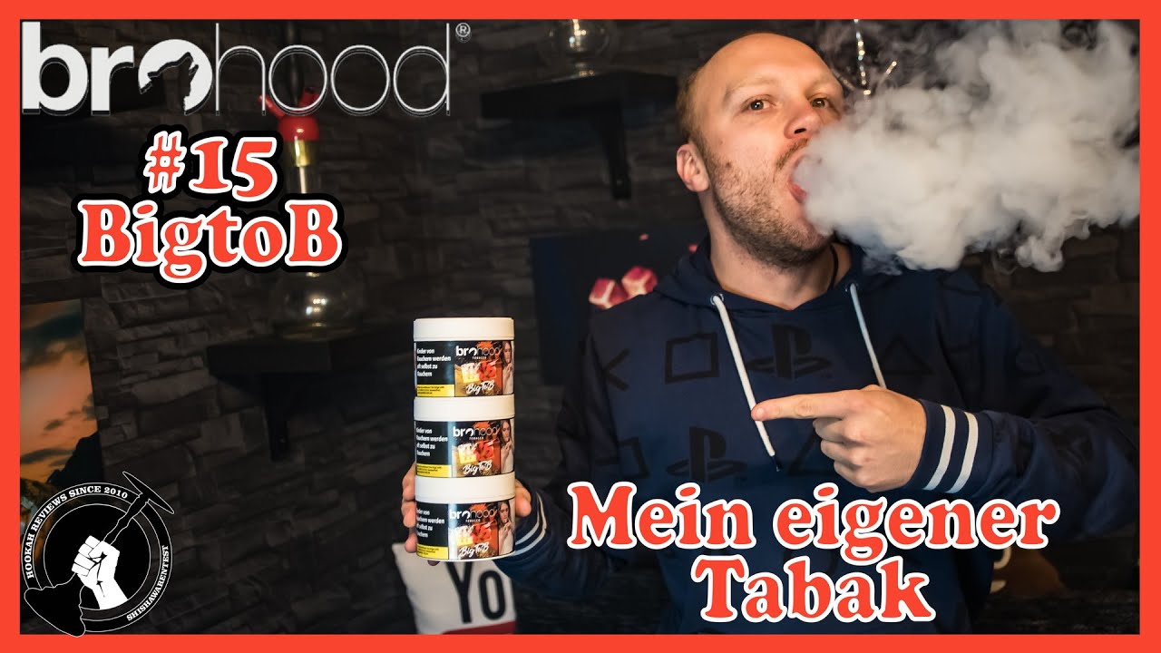 Mein eigener Tabak Brohood #15 BigtoB - Der Gamechanger