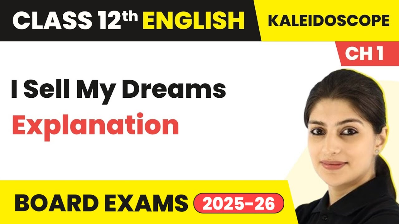 I Sell My Dreams - Explanation | Class 12 English Kaleidoscope Chapter 1 | Short Story (2025-26)