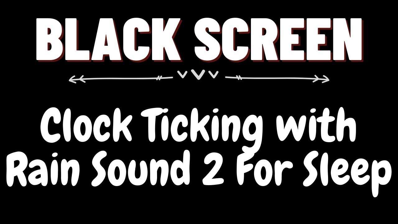 Clock Ticking with Rain Sound 2 for Sleep 8 hours | BLACK SCREEN | Dark Screen Nature Sounds