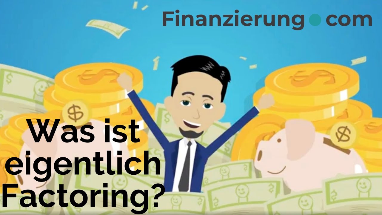 Was ist Factoring? Einfach erkl&auml;rt von Finanzierung.com