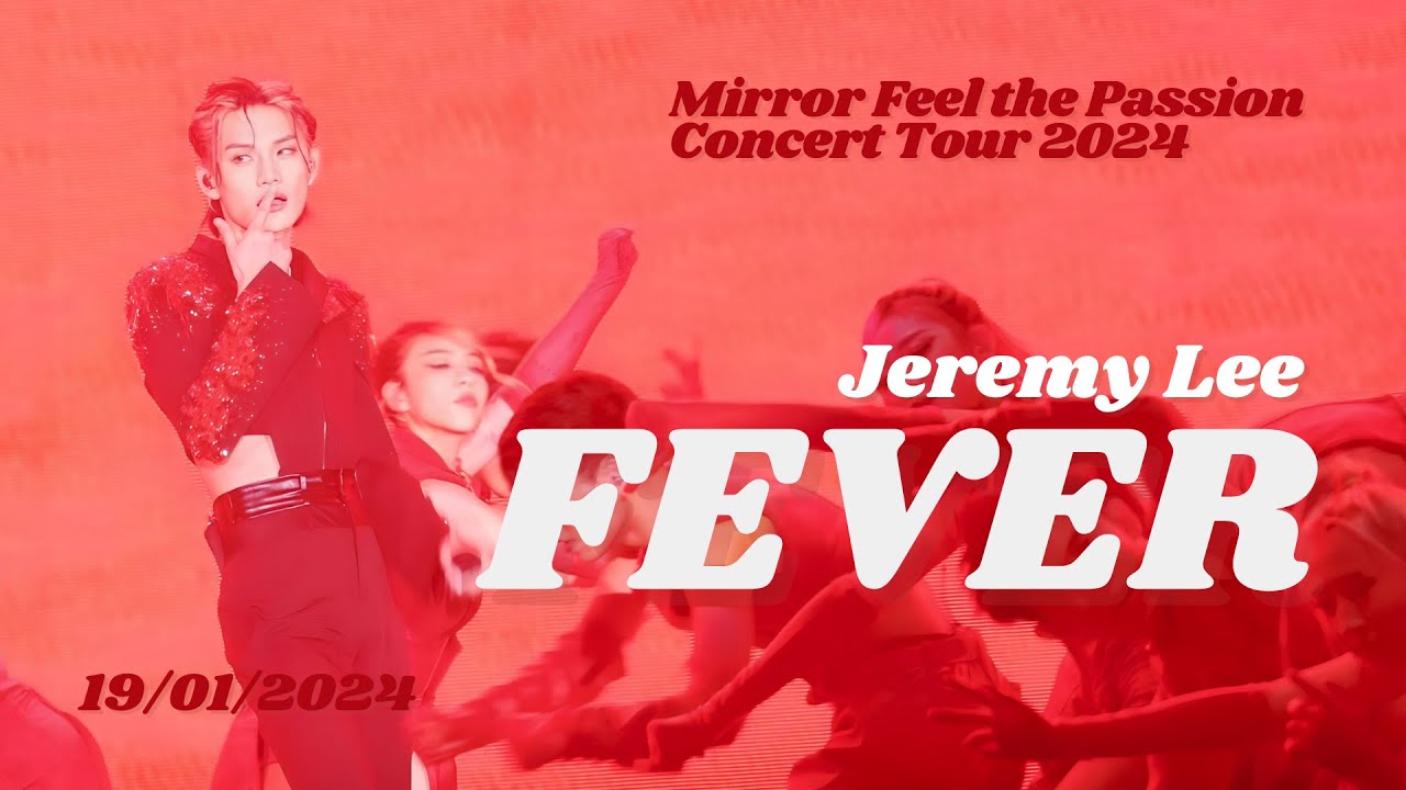 [Jeremy 4K Focus] Jeremy x Stanley - Fever | 20240119 MIRROR FEEL THE PASSION CONCERT TOUR 2024
