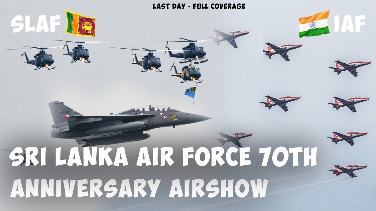 LAST DAY | Sri Lanka Air Force 70th Anniversary Airshow 2021 | SLAF 🇱🇰 & IAF 🇮🇳