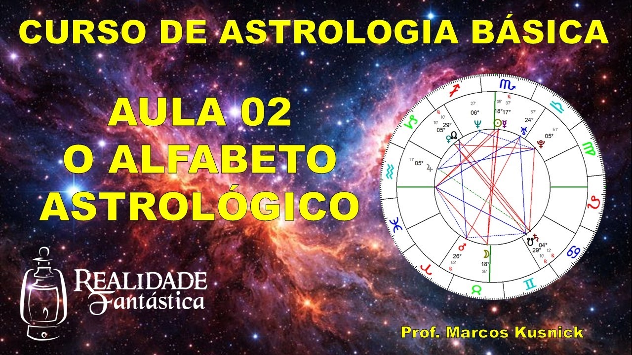 Curso de Astrologia Básica: Aula 02 - O Alfabeto Astrológico