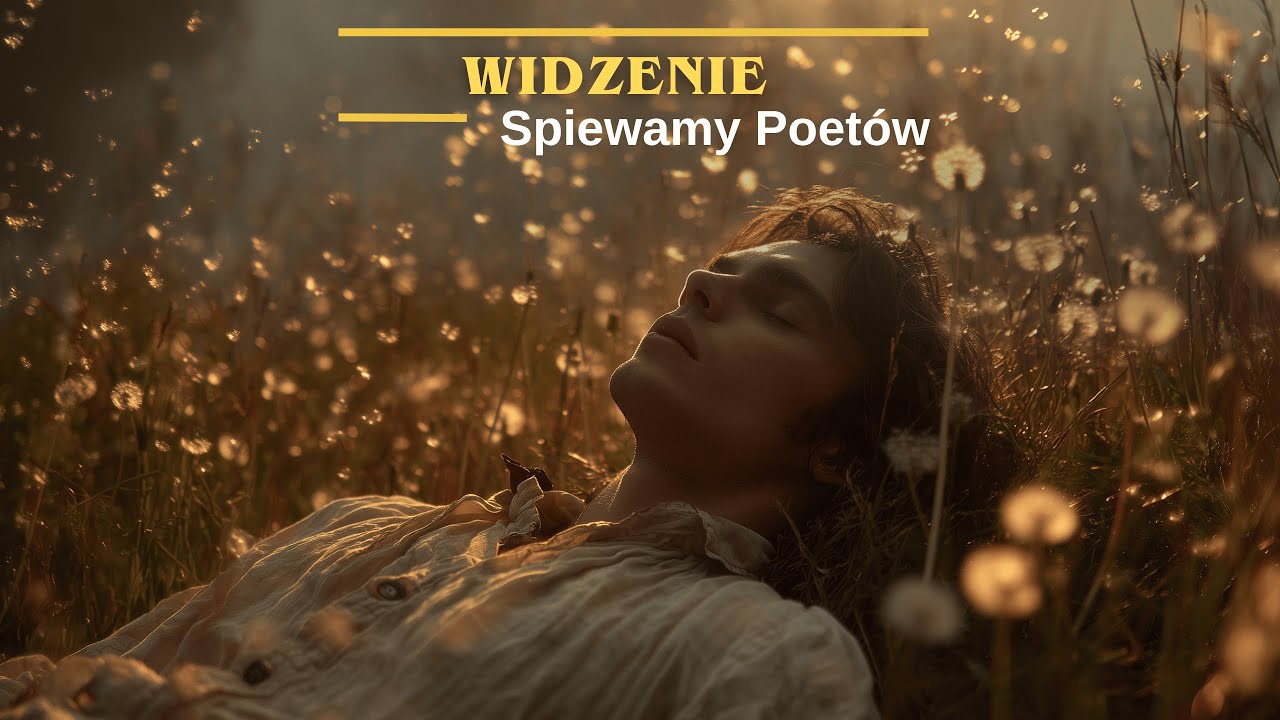 Widzenie | Adam Mickiewicz | Poezja śpiewana