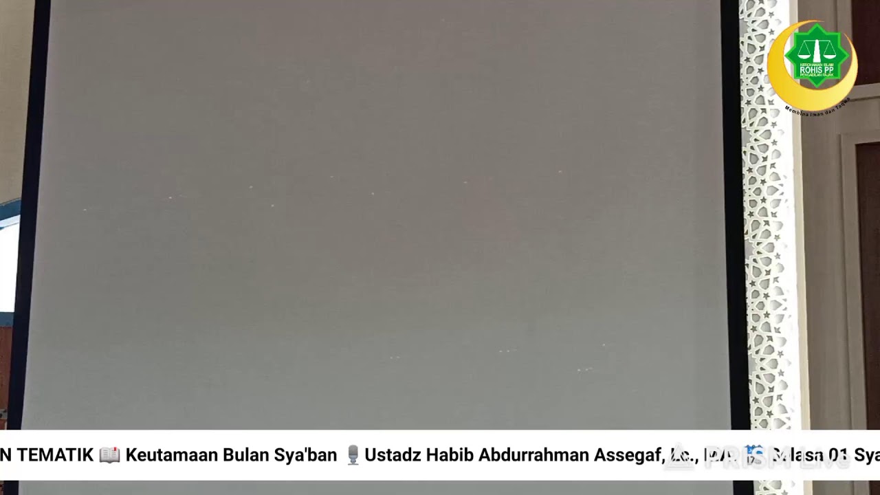 💫 🪴📚 KAJIAN TEMATIK 📖 Keutamaan Bulan Sya'ban 🎙️Ustadz Habib Abdurrahman Assegaf, Lc., MA.
