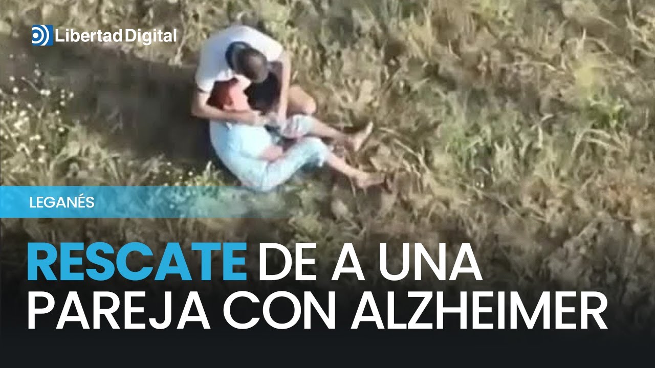 Así ha sido el rescate de a una pareja con Alzheimer desaparecida en Leganés