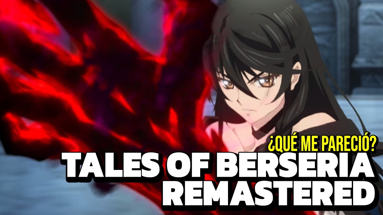 RESEÑA / Tales of Berseria Remastered / Un JRPG de acción y venganza