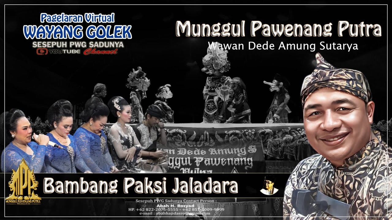 MUNGGUL PAWENANG PUTRA DALANG KI WAWAN DEDE AMUNG SUTARYA ( BAMBANG PAKSI JALADARA )