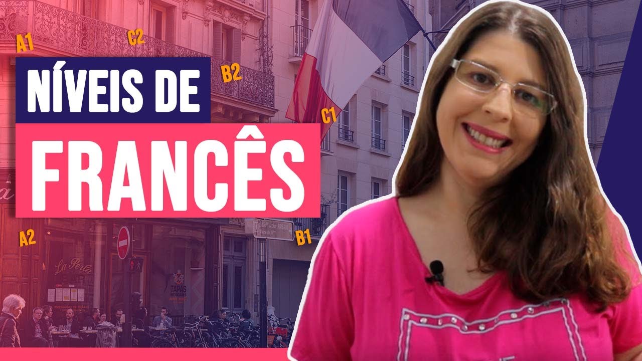Níveis em francês - conheça os níveis de conhecimento | Francês Com a Lu