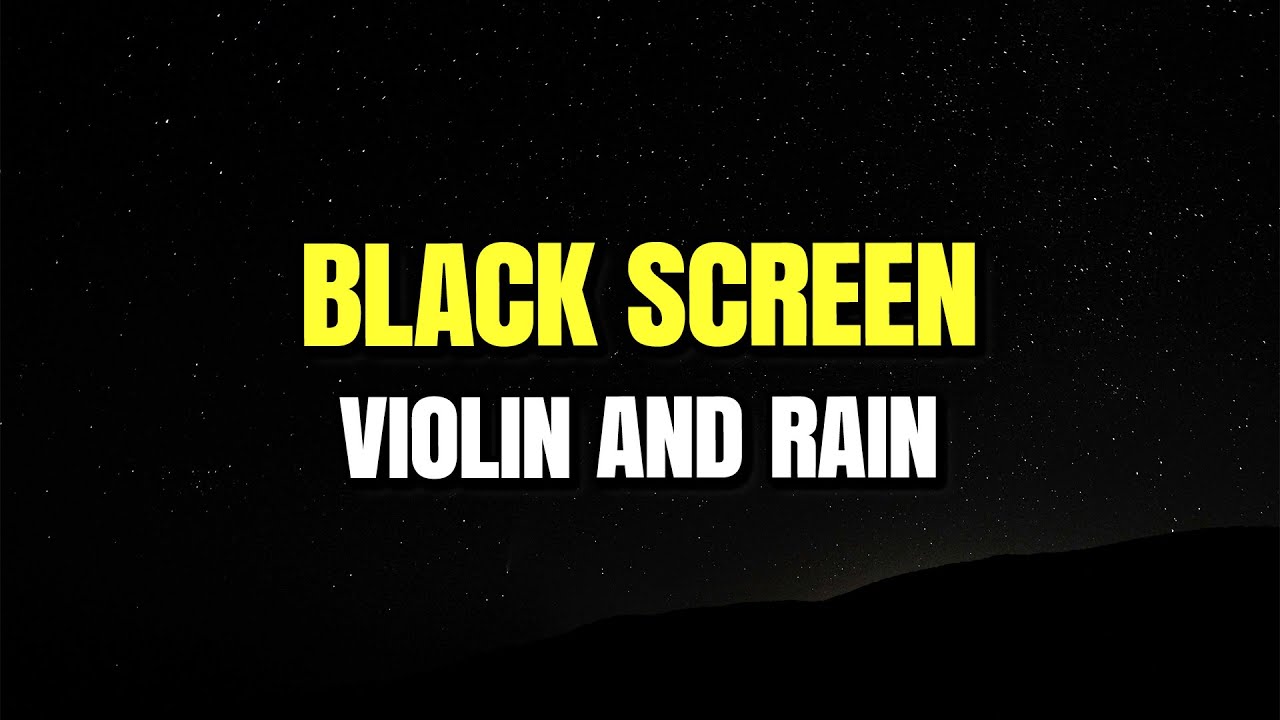 Black Screen Sleep Music Violin and Rain | 12 Hours - 4K | Meditation, Stress Relief, Relaxation