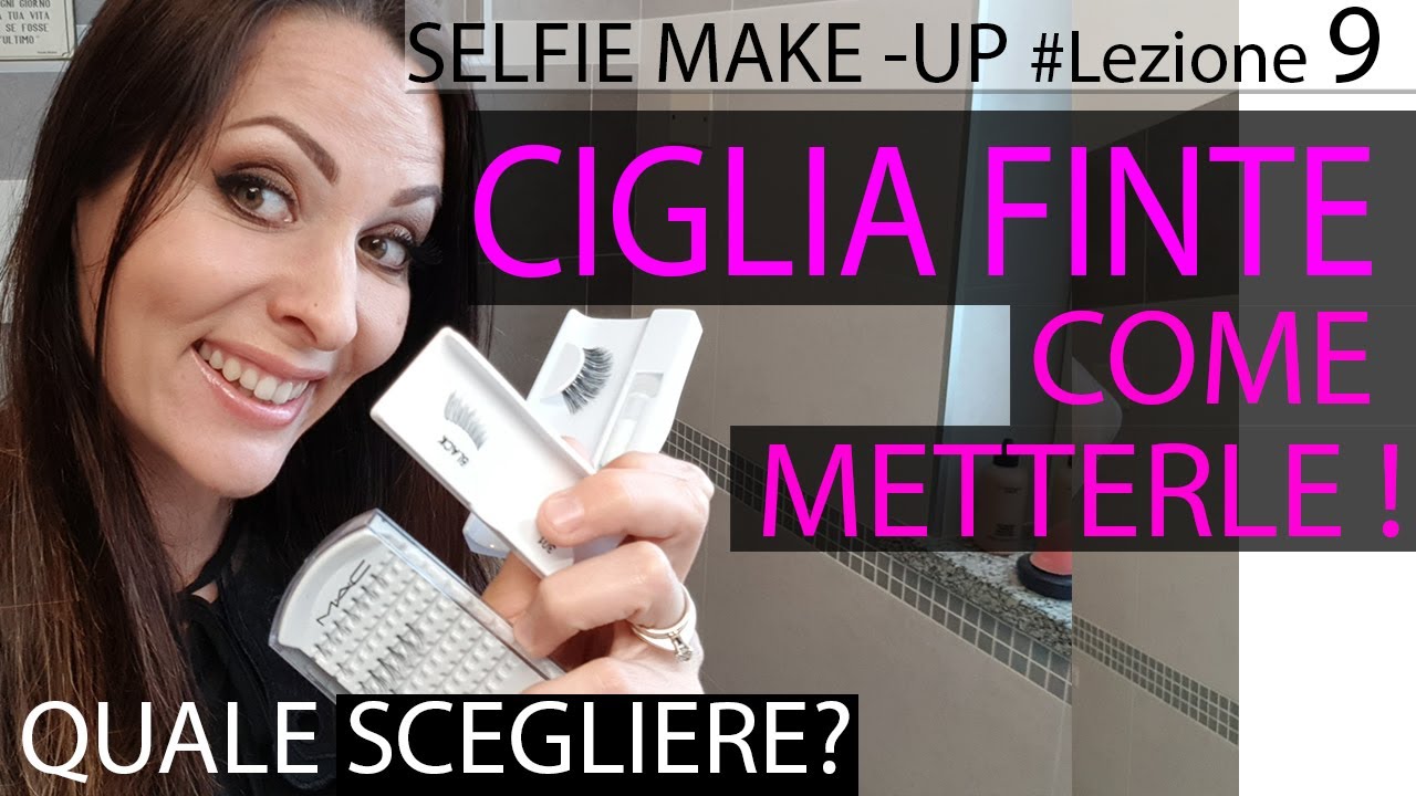 COME METTERE LE CIGLIA FINTE - QUALI SCEGLIERE: ciglia ciuffetto, ad arco? magnetiche? vediamole !