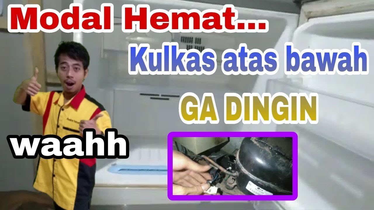 MODAL HEMAT... KULKAS ATAS BAWAH GA DINGIN