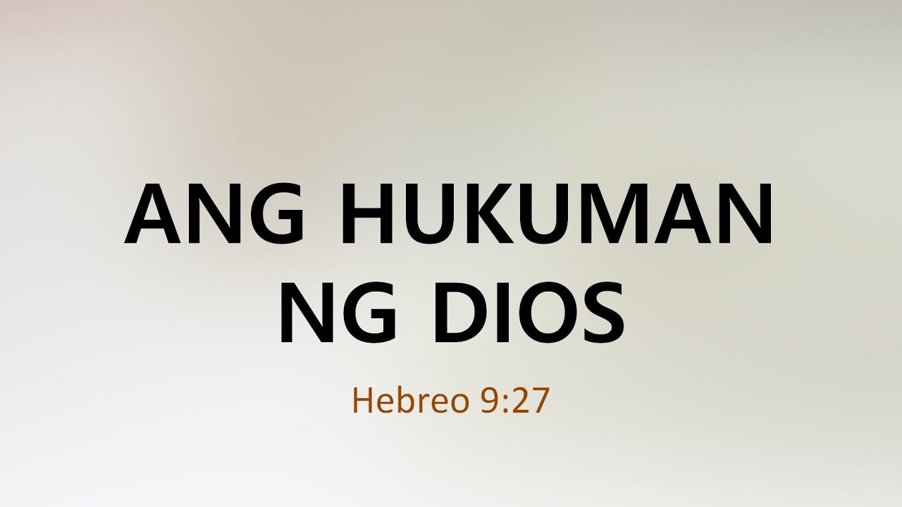 Bible Study Hebrews 9:27 [Hukuman ng Dios]