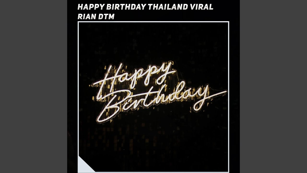 Happy Birthday Thailand Viral