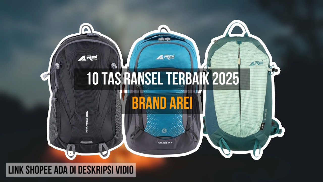 10 REKOMENDASI TAS RANSEL AREI TERBAIK 2025