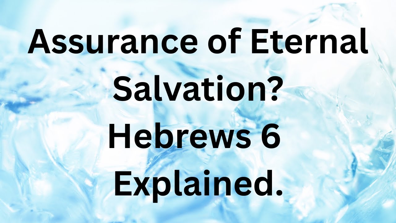 Assurance of eternal salvation. Also, Christ's heavenly Melchizekian Priesthood. Hebrews 6 (2).