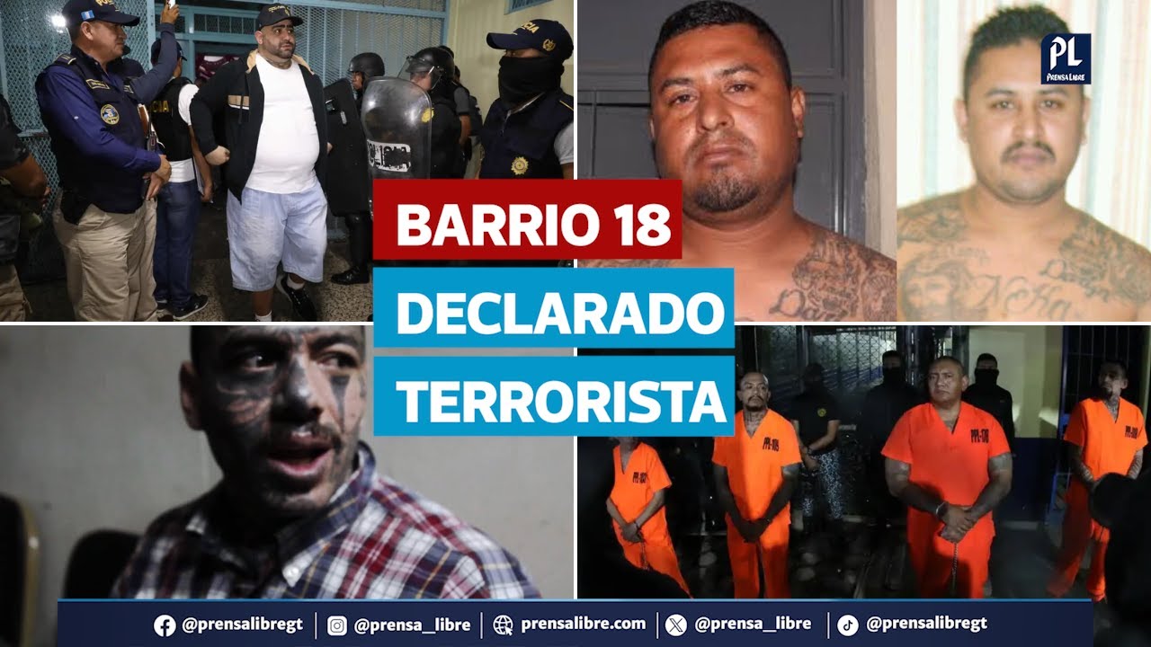 EE. UU. designa al Barrio 18 como organización terrorista; en Guatemala operan 37 clicas