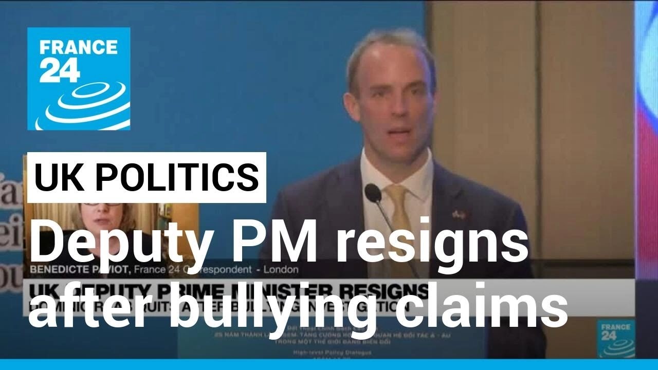 UK deputy PM Raab resigns after most bullying claims upheld &bull; FRANCE 24 English