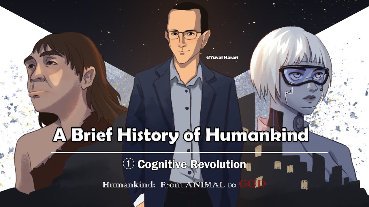 A Brief History of Humankind Part.1: Cognitive Revolution