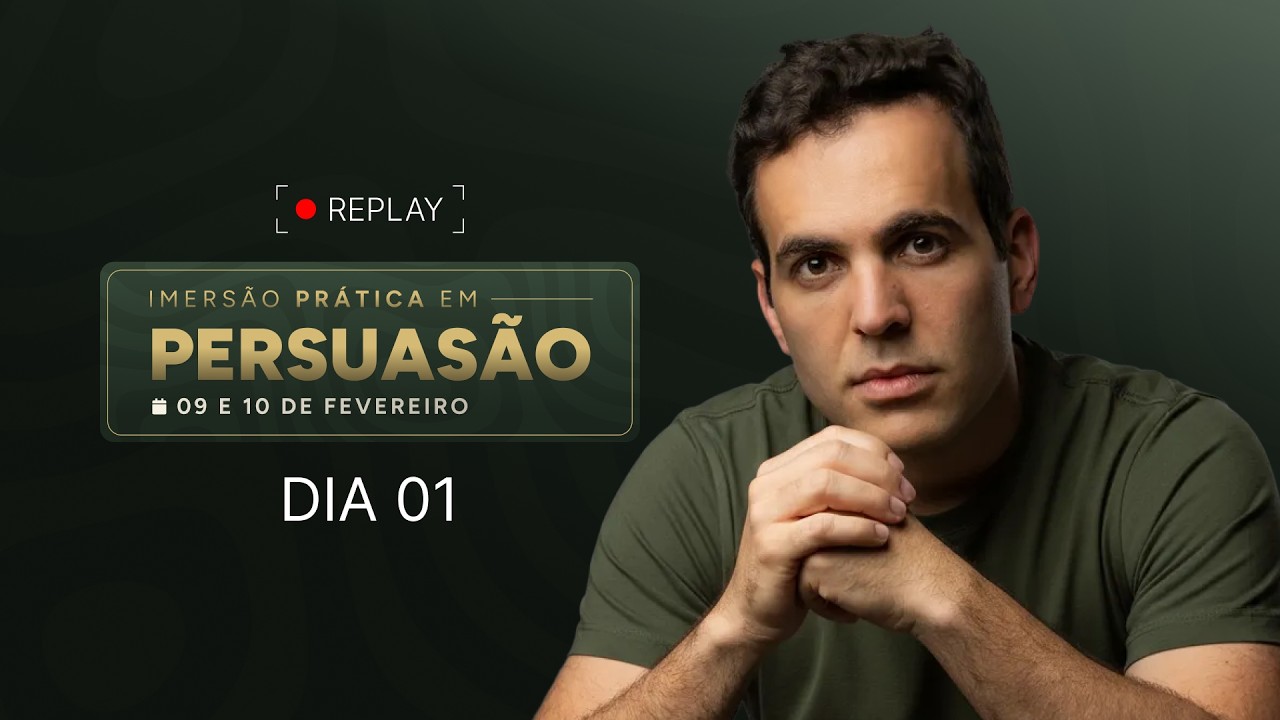IMERSÃO PRÁTICA EM PERSUASÃO - DIA 1
